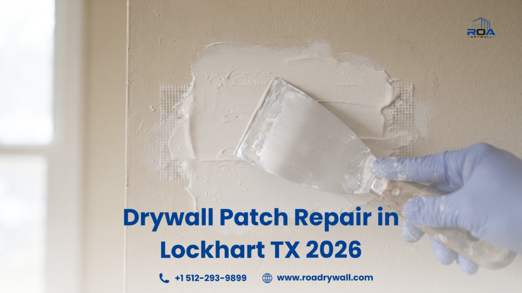 Professional drywall patch repair in progress on an interior wall, showing a gloved hand using a putty knife to apply joint compound over a mesh drywall patch. The image includes the title "Drywall Patch Repair in Lockhart TX 2026," along with ROA Drywall branding, contact number, and website, representing expert drywall repair services in Lockhart, Texas.